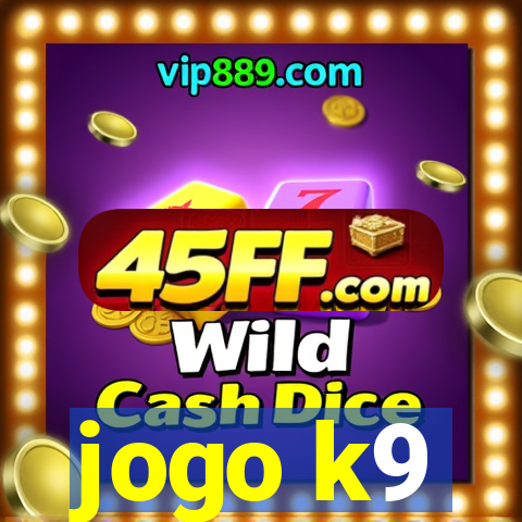 jogo k9